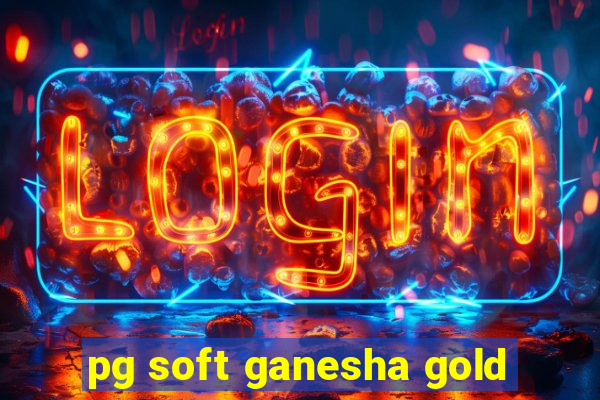 pg soft ganesha gold